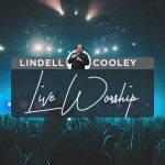 Live Worship with Lindell Cooley