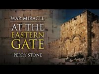 War Miracle – At The Eastern Gate | Perry Stone