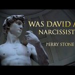Was David a Narcissist? | Perry Stone