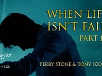 When Life Isn’t Fair-Part 1 | Episode #1121 | Perry Stone