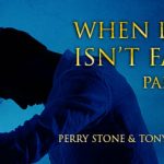 When Life Isn’t Fair-Part 2 | Episode #1122 | Perry Stone
