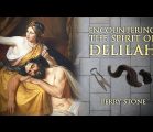 Encountering the Spirit of Delilah | Perry Stone