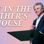 Get in the Father’s House | Jentezen Franklin