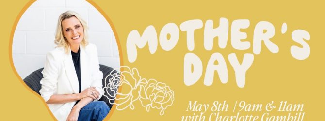 Mother’s Day at Free Chapel | 9AM