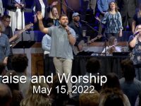 Praise and Worship – May 15, 2022