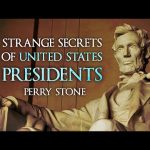 Strange Secrets of US Presidents | Perry Stone