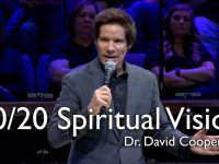20/20 Spiritual Vision – Dr. David Cooper