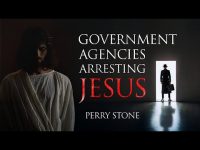 Government Agencies Arresting Jesus | Perry Stone
