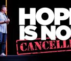 Hope Is Not Canceled