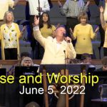 June 5, 2022 – Praise and Worship