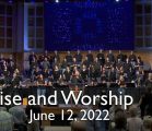 Praise and Worship – June 12, 2022