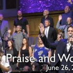 Praise and Worship – June 26, 2022