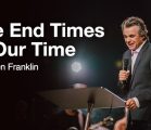 The End Times In Our Time | Jentezen Franklin