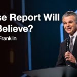 Whose Report Will You Believe? | Jentezen Franklin