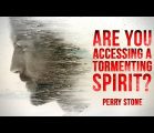 Are You Accessing a Tormenting Spirit? | Perry Stone