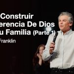 Como Construir Una Herencia De Dios Para Tu Familia | Jentezen Franklin