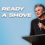 Get Ready for a Shove | Jentezen Franklin