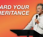 Guard Your Inheritance | Jentezen Franklin