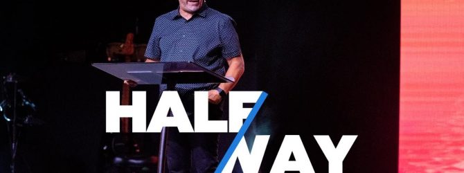 Halfway There | Pastor Tony