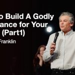 How to Build a Godly Inheritance for Your Family (Part 1) | Jentezen Franklin