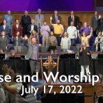 Praise and Worship – July 17, 2022