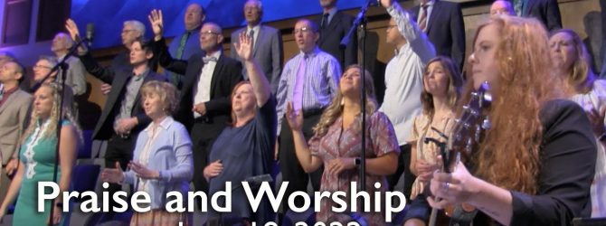 Praise and Worship – June 19, 2022
