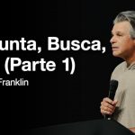 Pregunta, Busca, Toca (Parte 1) | Jentezen Franklin