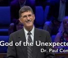 “The God of the Unexpected” – Dr. Paul Conn