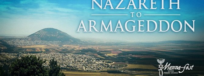 The View from Nazareth to Armageddon | Episode #1138 | Perry Stone
