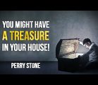 You Might Have a Treasure in Your House! | Perry Stone