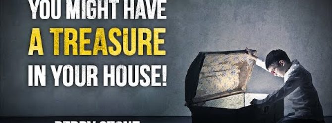 You Might Have a Treasure in Your House! | Perry Stone