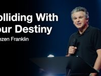 Colliding With Your Destiny | Jentezen Franklin