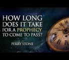 How Long Does It Take for a Prophecy to Come to Pass | Perry Stone