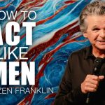 How to Act Like Men | Jentezen Franklin