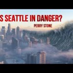 Is Seattle in Danger? | Perry Stone