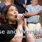 Praise and Worship – August 14, 2022