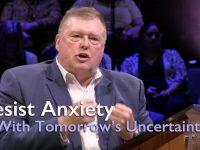 Resist Anxiety With Tomorrow’s Uncertainty