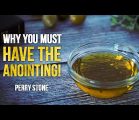 Why You Must Have The Anointing | Perry Stone