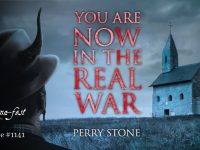 You Are Now in the Real War | Episode #1141 | Perry Stone