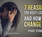 7 Reasons You Keep Losing and How to Change It | Episode #1144 | Perry Stone