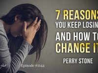 7 Reasons You Keep Losing and How to Change It | Episode #1144 | Perry Stone