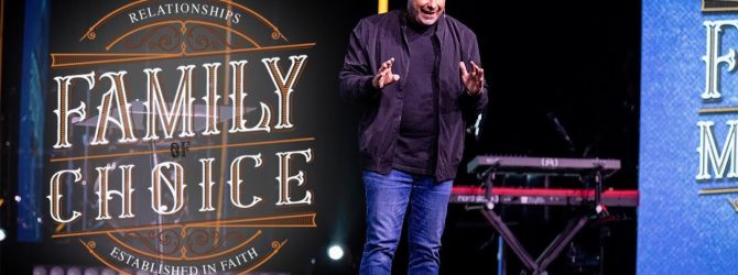 Family Matters PART 3 – A Family of Choice | Pastor Tony Stewart