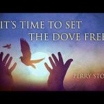It’s Time To Set The Dove Free | Perry Stone