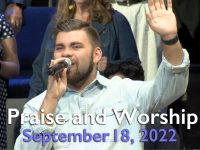 Praise and Worship – September 18, 2022