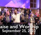 Praise and Worship – September 25, 2022