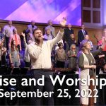 Praise and Worship – September 25, 2022