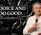 Rejoice and Do Good | Jentezen Franklin