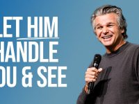 Let Him Handle You and See | Jentezen Franklin