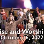 Praise and Worship – October 16, 2022