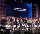 Praise and Worship – October 9. 2022